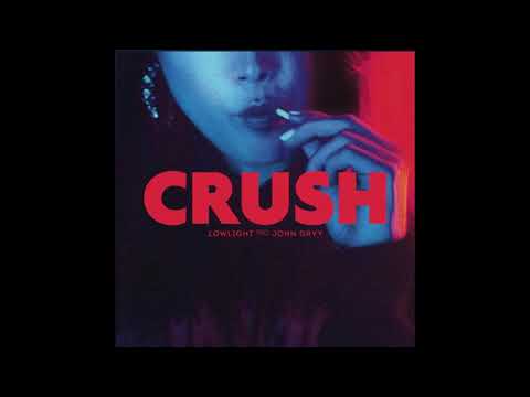 LOWLIGHT - Crush (ft.John Grvy) (Audio)