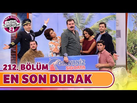 En Son Durak (212. Bölüm) - Çok Güzel Hareketler 2