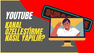 YOUTUBE KANAL ANASAYFA DÜZENLEME - YOUTUBE KANAL GELİŞTİRME