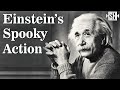 What did Einstein mean by “Spooky Action at a Distance"?