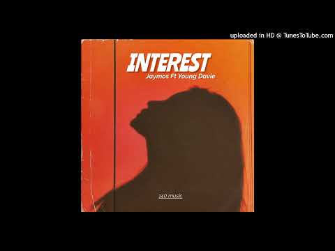 Jaymos ft Young Davie - Interest (Audio)