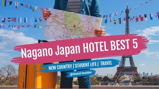 Nagano Japan Hotel TOP 5 Best Budget Accommodation Recommendations