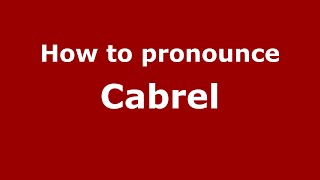 How to pronounce Cabrel