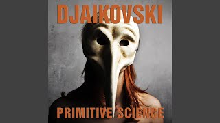Primitive Science (Danny Briottet Remix)