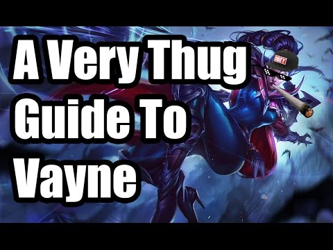 A Very Thug Guide To Vayne