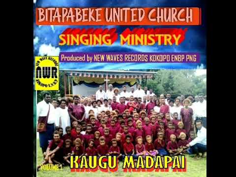 (KAUGU MADAPAI)BITAPABEKE UNITED CHURCH SINGING MINISTRY OF KOKOPO ENBP.