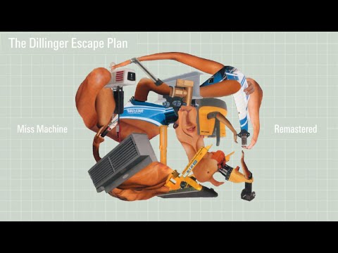 Miss Machine - The Dillinger Escape Plan [FULL ALBUM REMASTER]