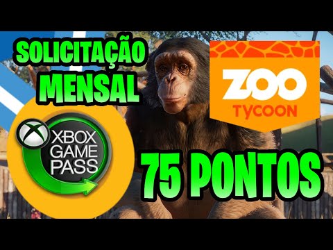 ZOO TYCOON - SOLICITAÇÃO MENSAL DO GAME PASS 75 PONTOS MICROSOFT REWARDS