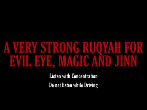 VERY STRONG RUQYAH TO DESTROY EVIL EYE, ENVY, MAGIC, JINN POSSESSION