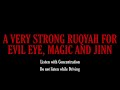 VERY STRONG RUQYAH TO DESTROY EVIL EYE ENVY MAGIC JINN POSSESSION