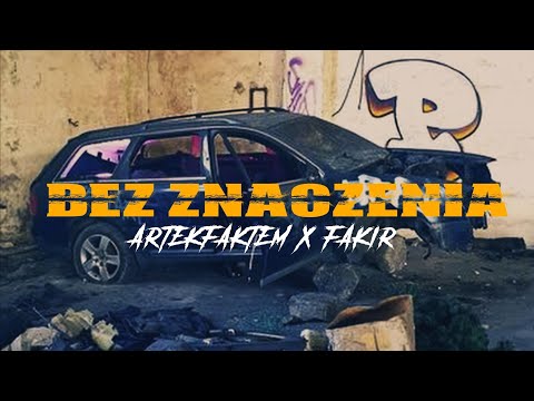 Artekfaktem x Fakir - BEZ ZNACZENIA prod.Poszwixxx