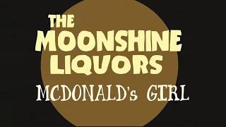Mc Donald's Girl-The MoonShine Liquors - Max Forestieri - Andrea Cruciani - Federico Ullo