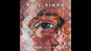 Paul Simon - Stranger to Stranger