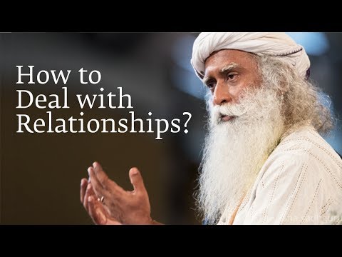 如何处理人际关系？| 萨杜古鲁（How to Deal with Relationships? | Sadhguru）