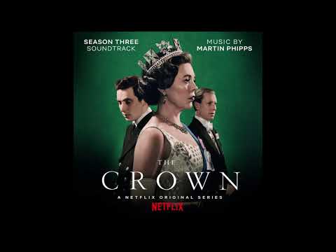 The Crown - Season Three - Soundtrack Score OST - Full Album
