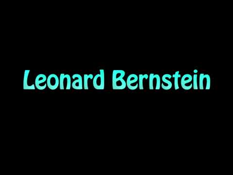 Learn How To Pronounce Leonard Bernstein