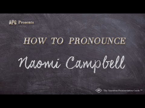 How to Pronounce Naomi Campbell (Real Life Examples!)