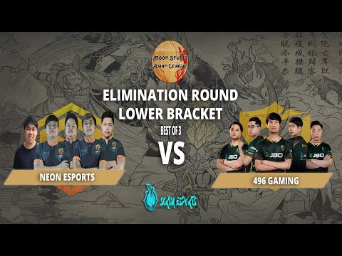 NEON ESPORTS vs 496 GAMING - MOON STUDIO ASIAN LEAGUE - PLAYOFFS - ELIMINATION ROUND - LOWER BRACKET