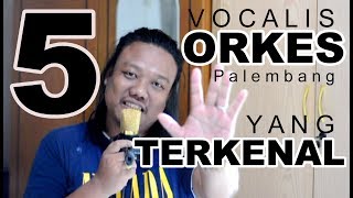 Download lagu 5 vocalis orkes Palembang yang terkenal mp3