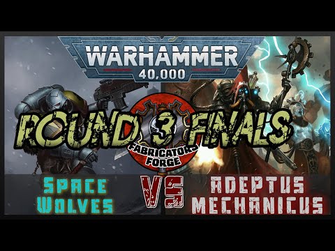 Fabricators Forge June RTT - Round 3 Finals - Space Wolves vs Admech