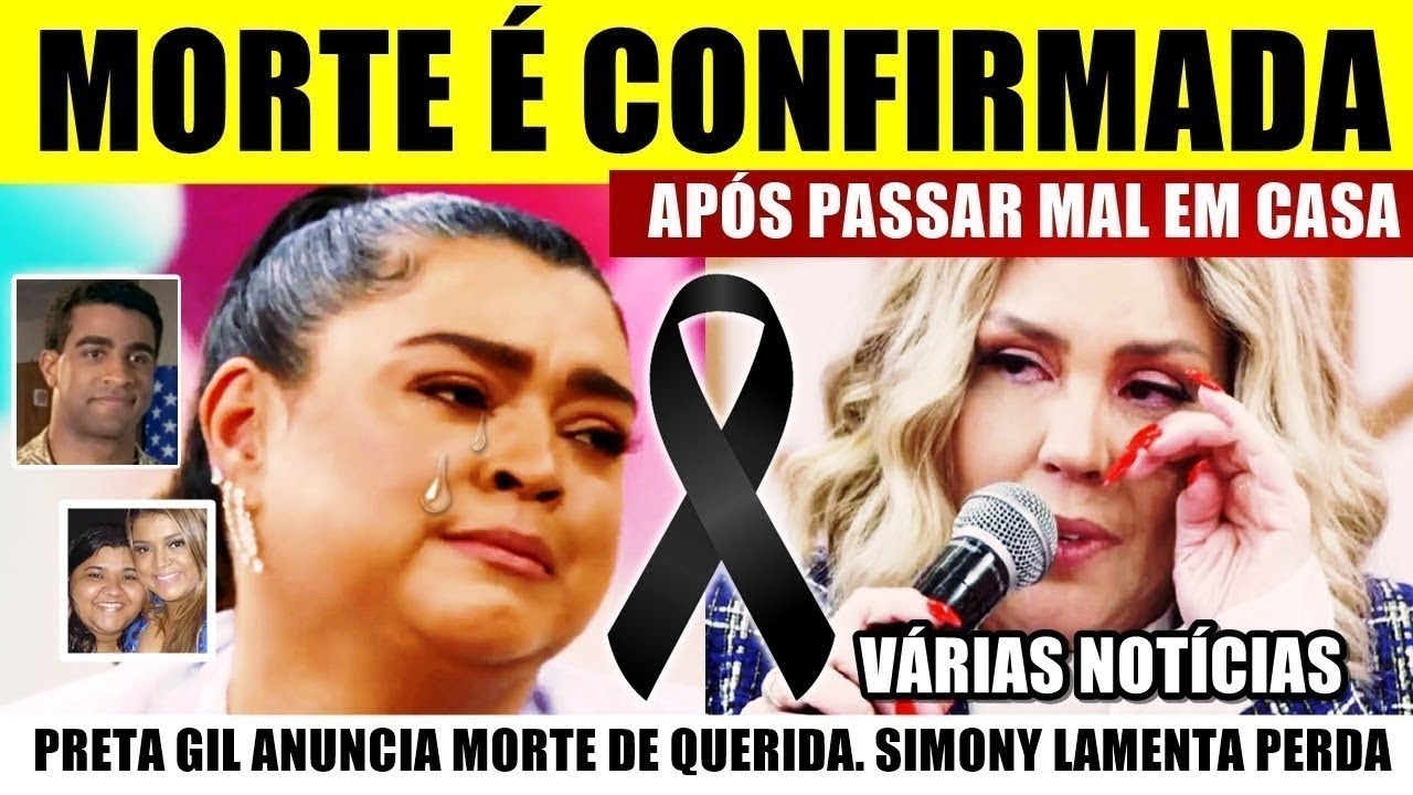 M0RRE GRANDE NOME l PRETA GIL, após CÂNCER SE ESPALHAR, chega notícia l SIMONY notícia