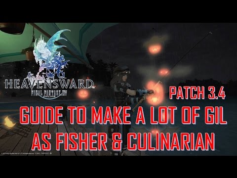Final Fantasy XIV: HW - How to make alot of Gil as Fisher & Culinarian Patch 3.4
