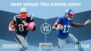 Gronk or Beckham: Who Would You Rather Have? | Move the Sticks | NFL by NFL