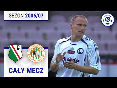 (2/2) Legia Warszawa - Zagłębie Lubin | CAŁY MECZ | Ekstraklasa 2006/07 | 30. Kolejka