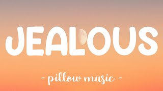 Jealous - Labrinth (Lyrics) 🎵