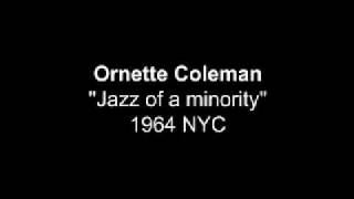Ornette Coleman + others =  Jazz of a minority 1964