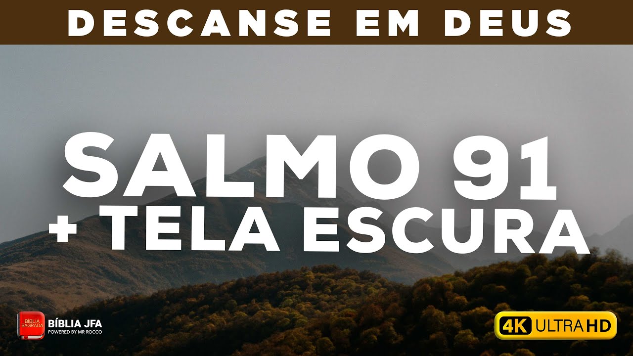 Salmo 91 ao som de chuva + Tela preta - Bíblia JFA Offline