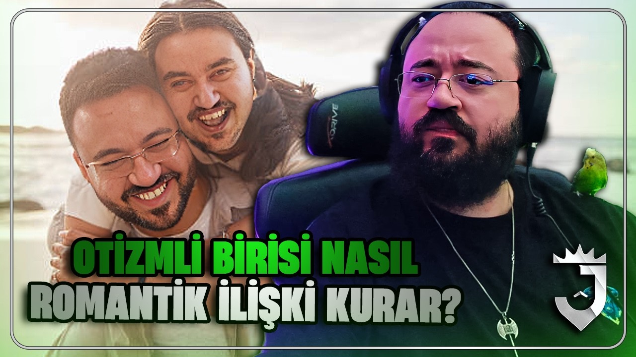 Jahrein Yorumluyor! Otizmli Biri Nasıl Romantik İlişki Kurar?