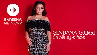 Gentjana Gjergji - Sa Për Sy E Faqe