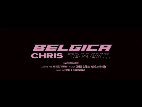 CHRIS TAMAYO - BÉLGICA [Official Video]
