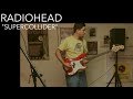 Radiohead - Supercollider (Cover by Joe Edelmann)