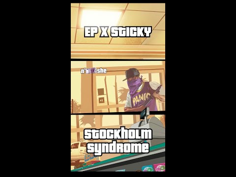 EP x Sticky - Stockholm Syndrome