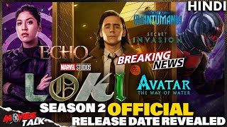 LOKI Season 2, Echo, Avatar 2 & More Series OFFICIAL Release Date Revealed By Disney Plus
