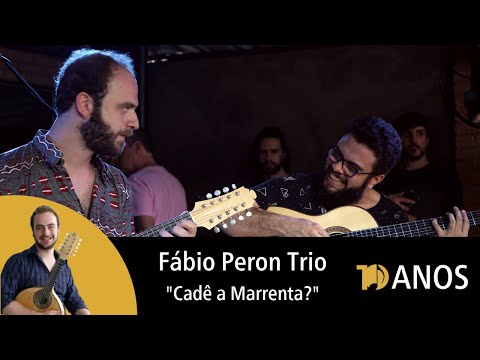 Fabio Peron Trio - "Cadê a Marrenta?"