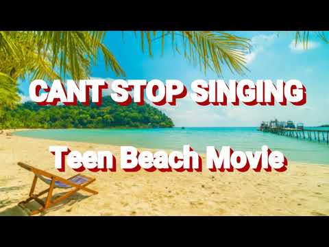 Cant stop singing | Teen Beach Movie | LETRA