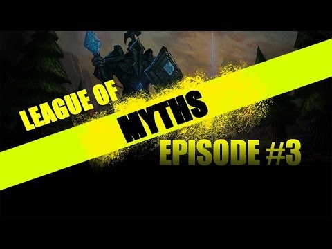 League of Myths EP3 - League of Legends
