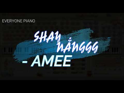 ♪ SHAY NẮNGGG (AMEE) - Everyone Piano Cover | Piano Tutorial ♪