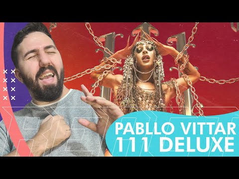 REAGINDO AO "111 DELUXE" DE PABLLO VITTAR