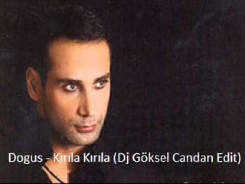 Dogus - Kırıla Kırıla (Dj Göksel Candan Edit).wmv