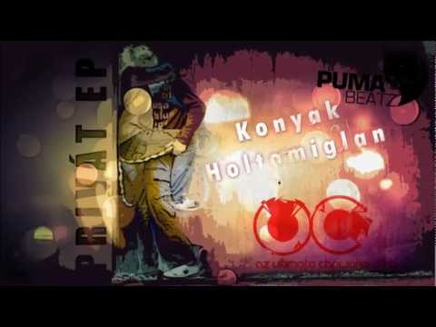 Konyak - Holtomiglan (Jéghegy EP - 2012)