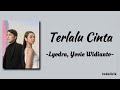 Terlalu Cinta Lyodra Feat Yovie Widianto Lirik Lagu