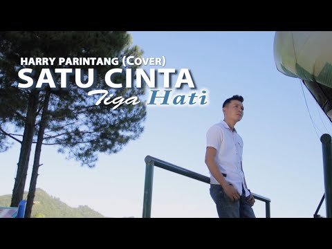 SATU CINTA TIGA HATI PANCE PONDAAG - HARRY PARINTANG (COVER)