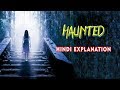 HAUNTED HINDI EXPLANATION 3D HORROR MOVIE
