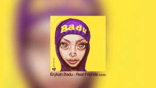 Erykah Badu - Trill Friends (Kanye&#39;s - Real Friends remix)