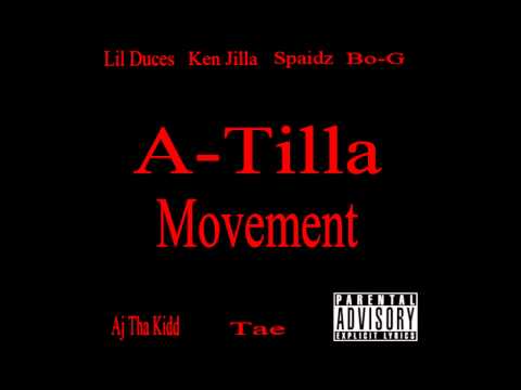Lil Duces, Ken Jilla, Bo-G, Spaidz, Tae, Aj Tha Kidd- A-tilla Movement