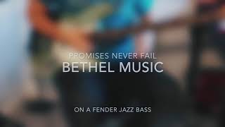 Promises Never Fail - Bethel Music Bass Cover/Tutorial